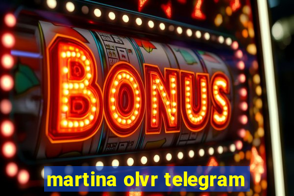 martina olvr telegram